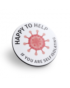 Happy to Help / Self Isolating Badges (Pack of 2)